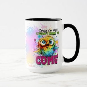 Mug Drôle Oiseau Désolé Je suis en retard