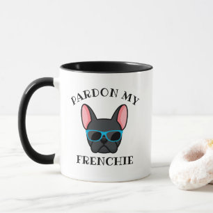 Mug Drôle Pardon mon Frenchie Bouledogue Français Noir