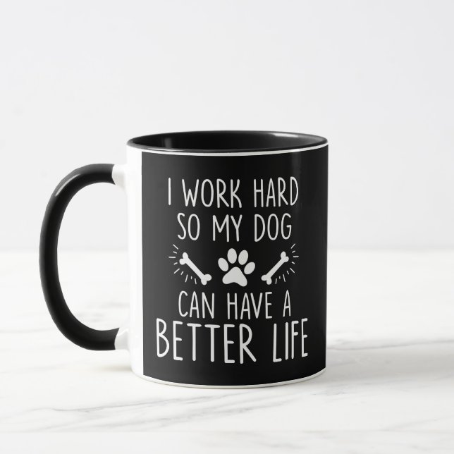 Mug Drôle Pot-cadeau, Je Travaille dur Donc Mon Chien, (Gauche)