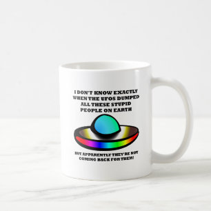 Mug Drôle pour Personnes Idiotes OVNI