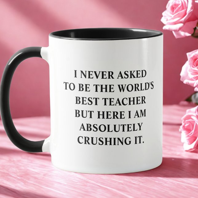 Mug Drôle que je n'ai jamais demandé d'être le meilleu (Créateur téléchargé)