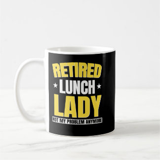Mug Drôle Retraité Déjeuner Lady Retraite Pas Mon Prob
