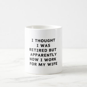Mug Drôle Retraite Humour Mari femme de retraite Café