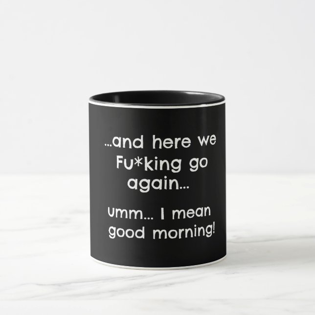 Mug Drôle Sarcasme du bon matin, Citations de café, Di (Centre)