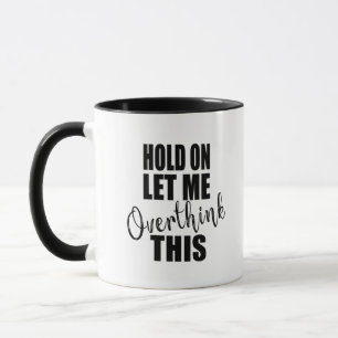 Mug Drôle sarcastique dit citations célèbres
