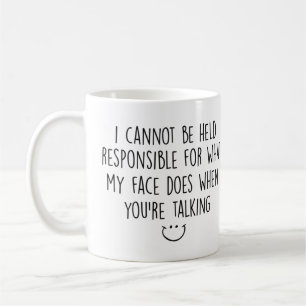 Mug Drôle sarcastique - je ne peux pas être tenu respo