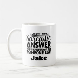 Mug Drôle Sarcastique Nom personnalisé