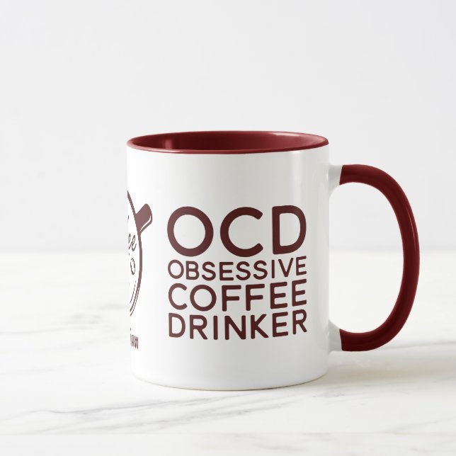 Mug Drôle Sarcastique OCD Obsessionnel Buveur de café (Droite)