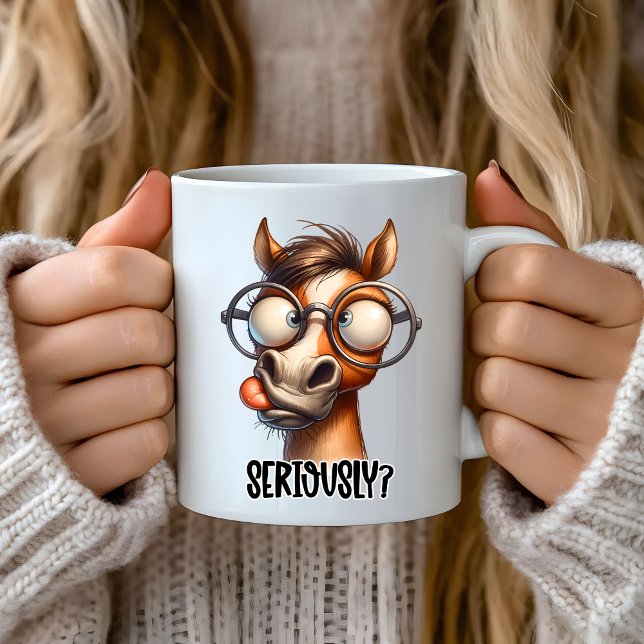 Mug Drôle sarcastique, Sérieusement ? Drôle Cheval (Seriously? Funny Horse Coffee Mug)
