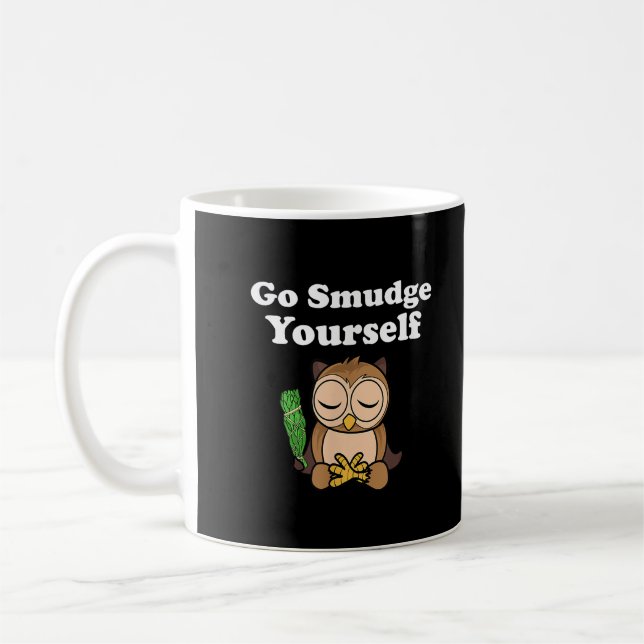 Mug Drôle Spirituel Go Smudge Yourself Owl Méditer (Gauche)