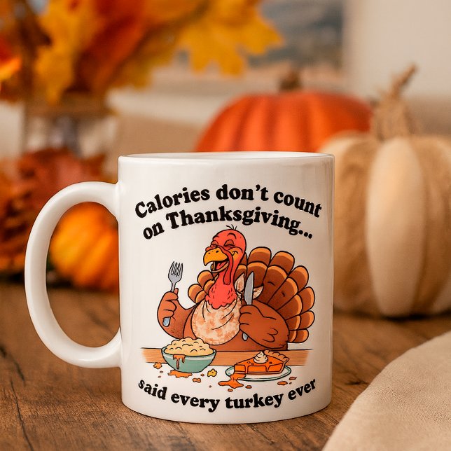 Mug Drôle Thanksgiving Turquie Calories ne compte pas (Créateur téléchargé)