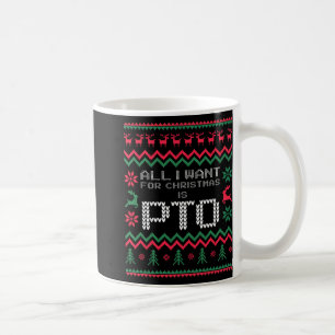 Mug Drôle Tout ce que je veux pour Noël, c'est PTO Pul