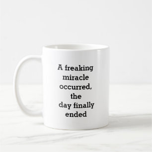 Mug Drôle travail dire le miracle de la désagrégation