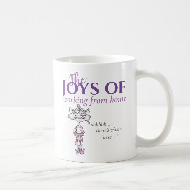 Mug Drôle Travailler de la maison Citation Il y a du v (Droite)