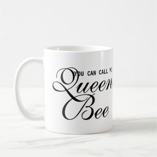 Mug Drôle You Can Call Me Queen Bee hipster chic