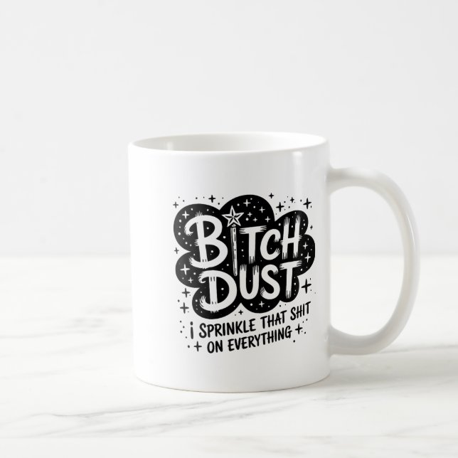Mug Dust I Sprinkle That On Everything Cloud Shape  (Droite)