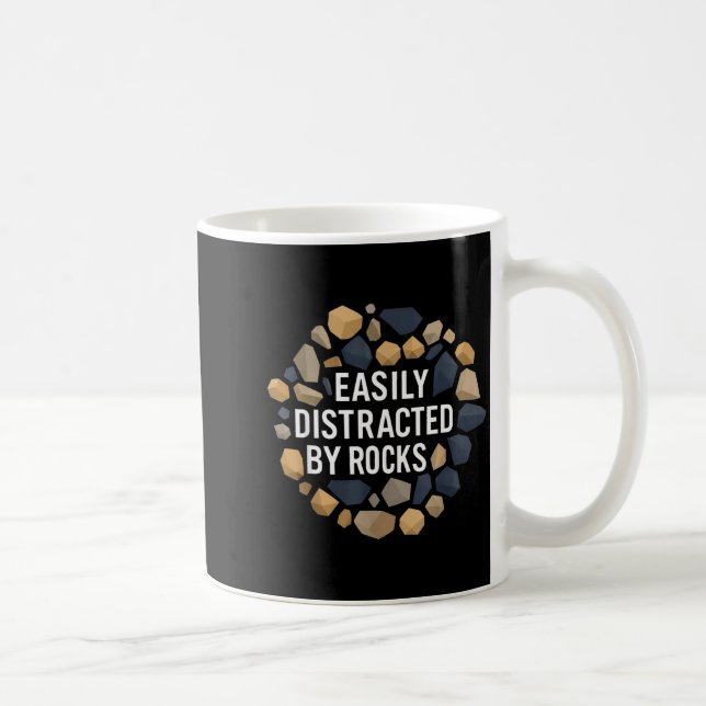 Mug Easily Distracted By Rocks Funny Geology Rock Coll (Droite)