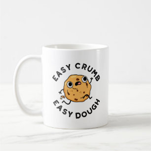Mug Easy Crumb Easy Dough Funky Cookie Pun