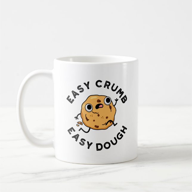 Mug Easy Crumb Easy Dough Funky Cookie Pun (Gauche)
