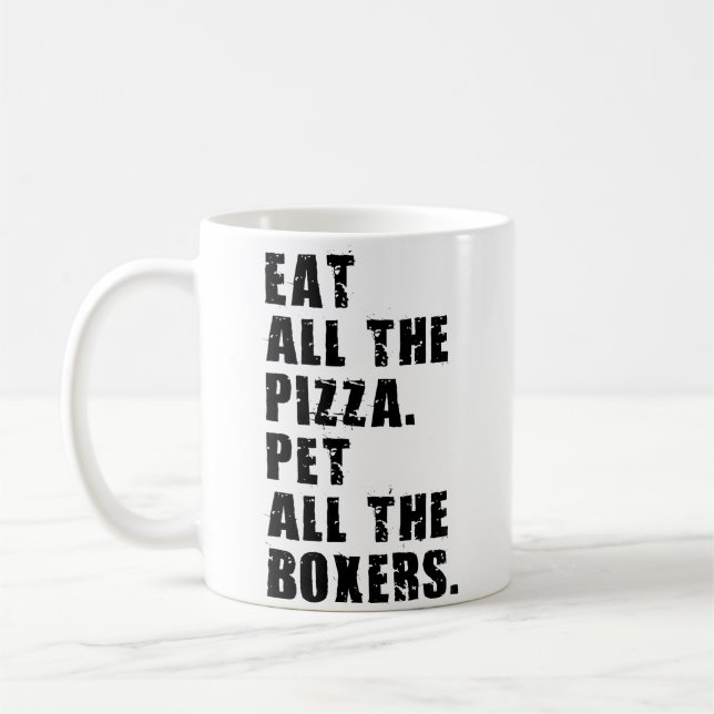 Mug Eat All The Pizza Pet All The Boxers Adb018I (Gauche)