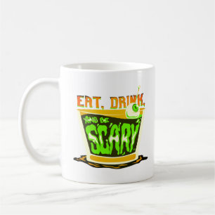 Mug Eat drink and be scary
