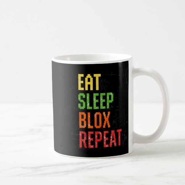 Mug Eat Sleep Blox Repeat, Blox Gaming, Funny Blox Cos (Droite)
