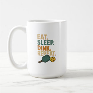 Mug Eat. Sleep. Dink. Repeat. 