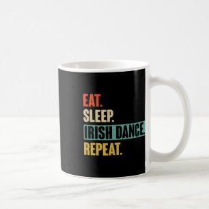 Mug Eat Sleep Irish Dance Repeat - Retro Vintage Irish