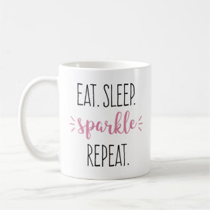 Mug Eat Sleep Sparkle Répéter la citation de type ro