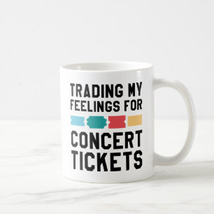 Mug Échange De Mes Sentiments Pour Des Billets De Conc
