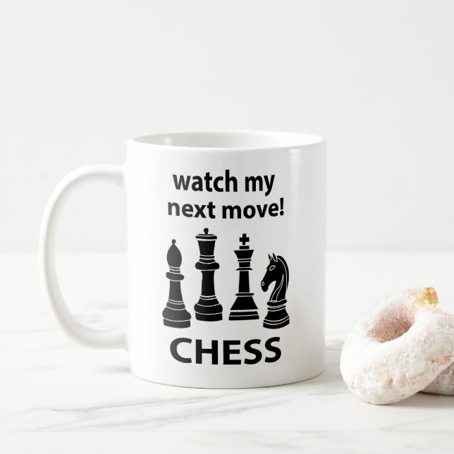 Mug Échecs Regardez Mon Prochain Déplacement Chess (Avec donut)