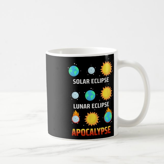 Mug Eclipse Lunaire Eclipse Apocalypse Funny Eclipse (Droite)