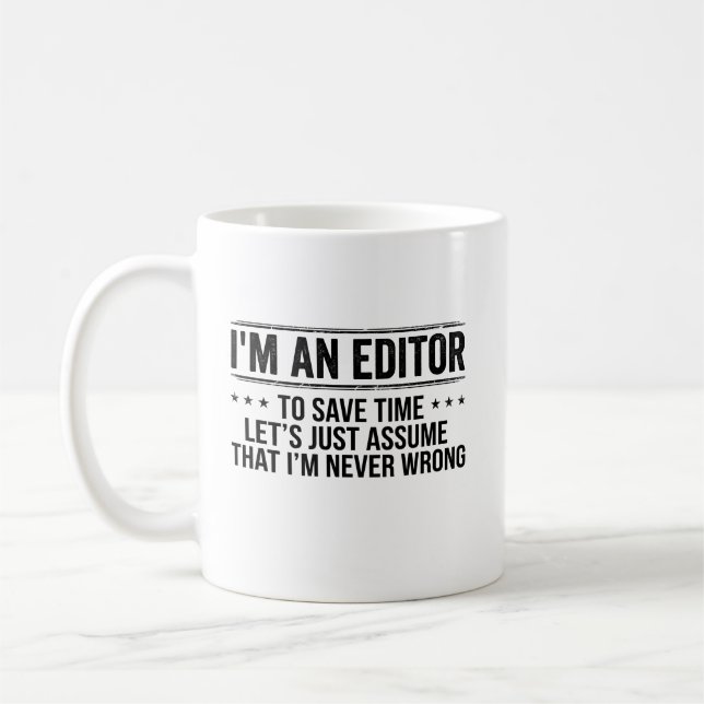 Mug Editor Never Wrong Editors Review Editing Writing (Gauche)