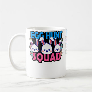 Mug Egg Hunt Squad Bunny Easter Squad Family Matching