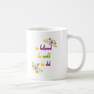 Mug Elle a cru qu'elle pourrait ainsi elle a cité
