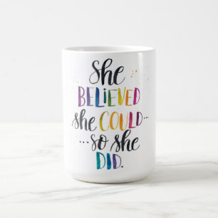 Mug Elle a cru qu'elle pourrait… Ainsi elle a fait.