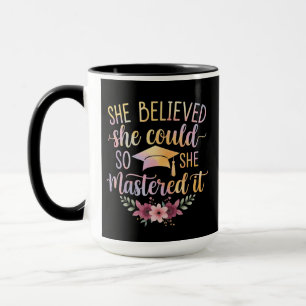 Mug Elle a cru qu'elle pouvait donc elle l'a maîtrisé 