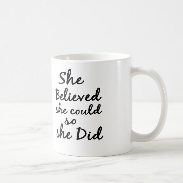 Mug Elle croit qu'elle pourrait ainsi elle a fait le (Droite)
