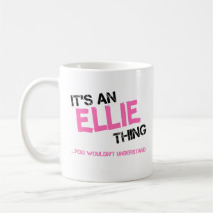 Mug Ellie chose que vous ne comprendriez pas nom