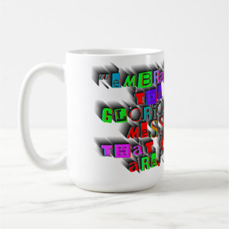 MUG "EMBRASSEZ LE MESS GLORIEUX QUE VOUS ÊTES" CONCEPT