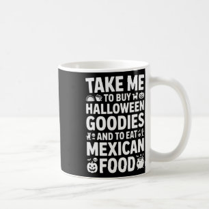 Mug Emmène-moi acheter des friandises Halloween et man