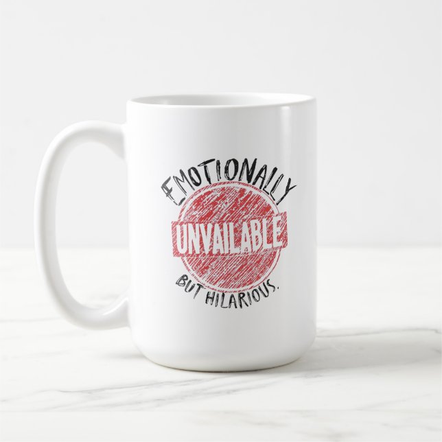 Mug Emotionally Unavailable But Hilarious Stamp (Gauche)