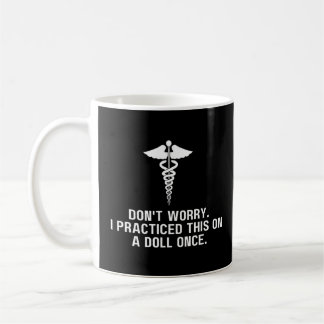 Mug EMT Paramedic EMS Ne vous inquiétez pas J'ai prati