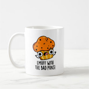 Mug Emuff Avec Les Mauvais Puns Alimentation Muffin Pu