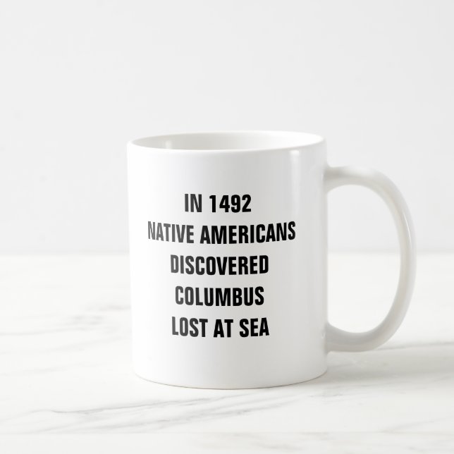 Mug En 1492 les Natifs américains ont découvert (Droite)