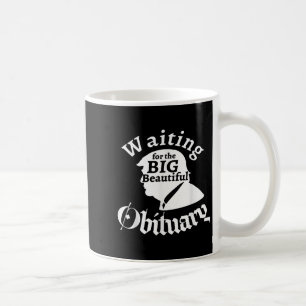 Mug En Attendant La Grande Belle Nécrologie Trump Drôl