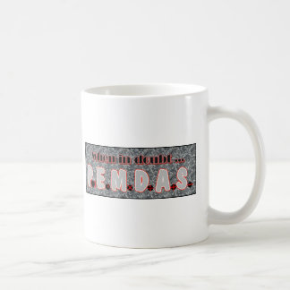 Mug En cas de doute, P.E.M.D.A.S.