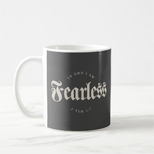 Mug En Dieu, je suis sans peur 2 Tim 1:7 chrétien