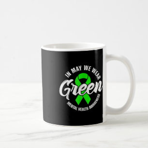 Mug En Mai, Nous Portons Green Mental Health S Awarene