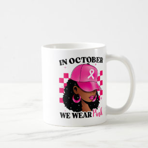 Mug En Octobre, Nous Portons Des Femmes Roses Accordée